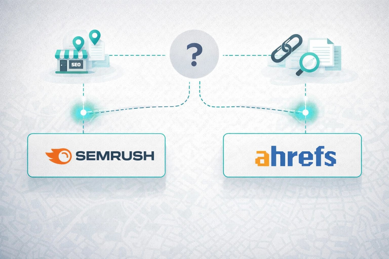 Decision guide showing when to choose Semrush vs Ahrefs based on business needs